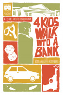 4 Kids Walk Into A Bank Vol. 1 TP Reviews