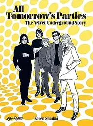 All Tommorrow's Parties: The Velvet Underground Story