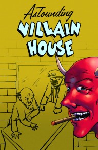 Astounding Villain House One-Shot #1