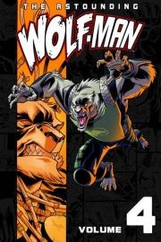 Astounding Wolf-Man Vol. 4