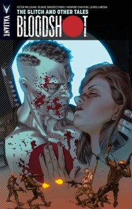 Bloodshot Vol. 6: Glitches And Other Tales
