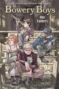 Bowery Boys: Our Fathers #1