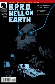 B.P.R.D.: Hell On Earth #137