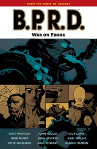 B.P.R.D. Vol. 12: War On Frogs