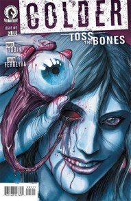Colder: Toss The Bones #5