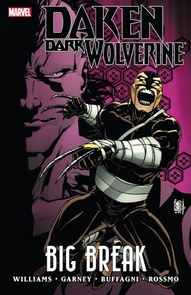 Daken: Dark Wolverine Vol. 3: Big Break