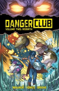 Danger Club Vol. 2: Rebirth