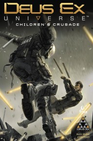 Deus Ex: Children's Crusade Vol. 1: Childrens Crusade