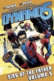 Dynamo 5: Sins Of The Father Vol. 5: Sins of the Father