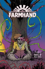 Farmhand Vol. 3: Roots of All Evil