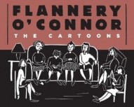 Flannery O'Connor: The Cartoons #1