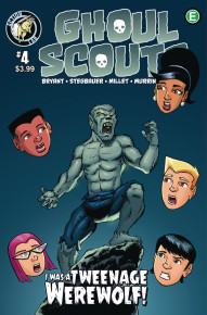 Ghoul Scouts: I Was A Teenage Werewolf #4