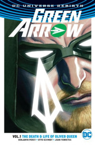 Green Arrow Vol. 1: Life & Death Of Oliver Queen