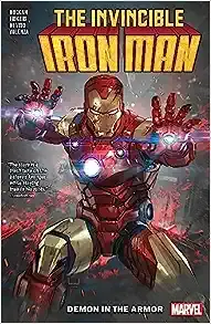 Invincible Iron Man Vol. 1: Demon In The Armor Collected