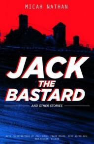 Jack the Bastard and Other Stories Vol. 1