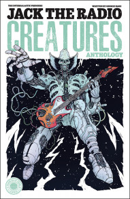 Jack the Radio: Creatures Anthology #1