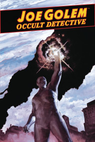 Joe Golem: Occult Detective: The Conjurors #5
