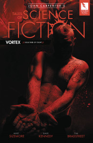 John Carpenter's Tales of Science Fiction: Vortex #6