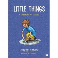 Little Things: A Memoir In Slices #1
