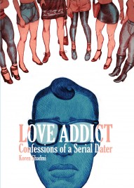 Love Addict: Confessions of a Serial Dater #1
