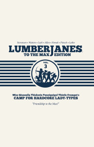 Lumberjanes Vol. 3 To The Max