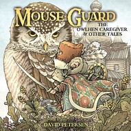 Mouse Guard: The Owlhen Caregiver