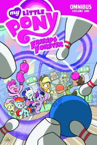 My Little Pony: Friends Forever Vol. 1 Omnibus