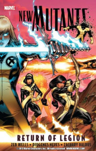 New Mutants Vol. 1: Return Of Legion