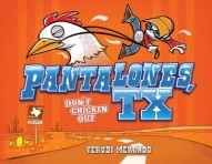 Pantalones, TX: Don't Chicken Out