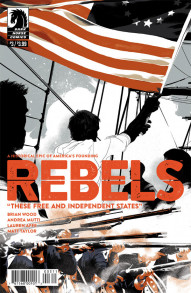 Rebels: These Free and Independent States #3