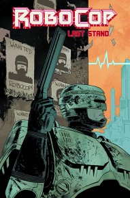 Robocop: Last Stand Vol. 1