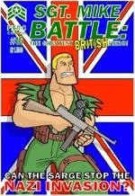 Sgt. Mike Battle: The Greatest British Hero