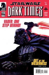 Star Wars: Dark Times - Out of the Wilderness #1