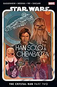 Star Wars: Han Solo & Chewbacca Vol. 2: Crystal Run Part II