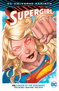 Supergirl Vol. 1: Reign Ot Cyborg Supermen