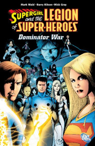 Supergirl & The Legion of Super-Heroes Vol. 5: The Dominator War