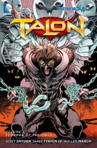 Talon Vol. 1: Scourge Of The Owls