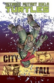 Teenage Mutant Ninja Turtles Vol. 7: City Fall Pt. 2