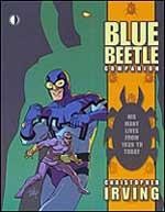 The Blue Beetle Companion: His Many Lives from 1939 to Today #1