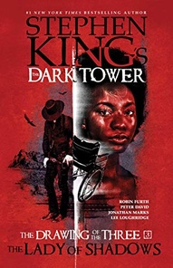 The Dark Tower: The Drawing of the Three: Lady of Shadows