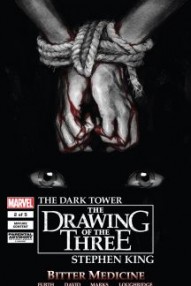 The Dark Tower: The Drawing of the Three: Bitter Medicine #2