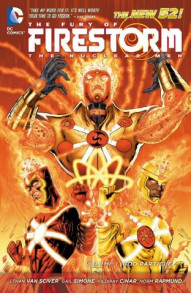The Fury of Firestorm: The Nuclear Men Vol. 1: The God Particle