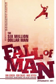 The Six Million Dollar Man: Fall of Man #1