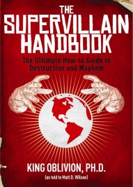 'The Supervillain Handbook' Is a Must-Have for All Aspiring Megalomaniacs