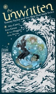 The Unwritten: Tommy Taylor & The Ship That Sank Twice #1