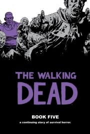 The Walking Dead Vol. 5 Hardcover
