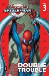Ultimate Spider-Man Vol. 3: Double Trouble