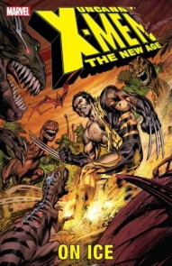 Uncanny X-Men: The New Age Vol. 3: On Ice