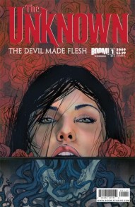 Unknown: The Devil Made Flesh #1