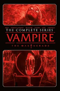 Vampire: The Masquerade The Complete Series